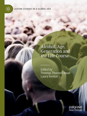 cover image of Alcohol, Age, Generation and the Life Course